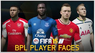 FIFA 15  BPL New Player Faces ft Man United Arsenal Everton amp Spurs [upl. by Yrral]