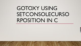 gotoxy using SetconsoleCursorPosition in C [upl. by Serene]