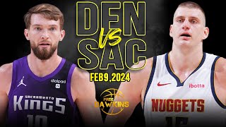 Denver Nuggets vs Sacramento Kings Full Game Highlights  February 9 2024  FreeDawkins [upl. by Krystyna49]