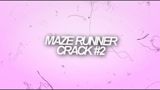 ►MAZE RUNNER CRACK 2 [upl. by Germaine]