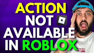 How to Fix Action Not Available in Roblox  UPDATED [upl. by Eetnom194]