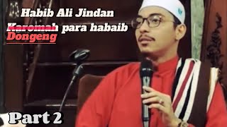 Habib Ali Jindan bicara karomah para habaib Lebih tepatnya DONGENG sih 😂😂 Part 2 [upl. by Yrrok]