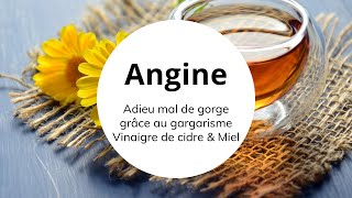 Gargarisme au vinaigre de cidre et au miel  adieu mal de gorge [upl. by Audrie222]