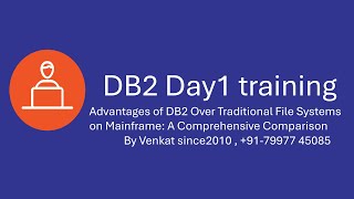 Advantages of DB2 Over Traditional File Systems on Mainframe A Comprehensive Comparison DB2 Day1 [upl. by Nhtanhoj]