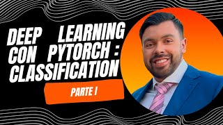 Deep Learning Con PyTorch  Classification I [upl. by Acihsay]