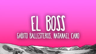 Gabito Ballesteros Natanael Cano  El Boss [upl. by Buyers591]