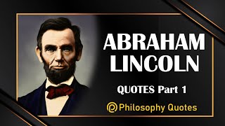 Abraham Lincoln Quotes Part 1 [upl. by Aienahs]