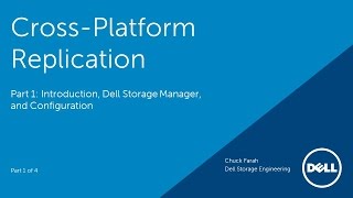 CrossPlatform Replication  Part 1 Introduction Dell Storage Manager and Configuration [upl. by Annerb792]