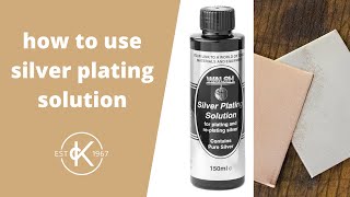 How To Use Silver Plating Solution  Kernowcraft [upl. by Orvie]