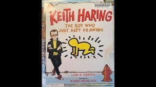 Keith Haring The Boy Who Just Kept Drawing [upl. by Dallis398]