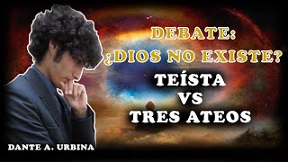 DEBATE ¿Dios no existe  Teísta vs Tres Ateos [upl. by Ahlgren]