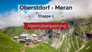 Alpenüberquerung auf dem E5  Etappe 1  Fernwanderung Oberstdorf  Meran  Alleine über die Alpen [upl. by Spenser]