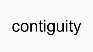 How to pronounce contiguity [upl. by Soilissav970]