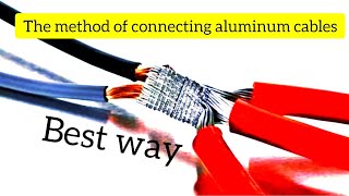 The best way to connect aluminum cables [upl. by Oran]