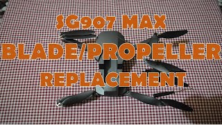 SG907 Max GPS Drone  BladePropeller Replacement [upl. by Roselane]