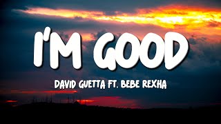 David Guetta Bebe Rexha  Im good Blue Lyrics [upl. by Antonina]