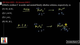 KMnO4 oxidises I– in acidic and neutralfaintly alkaline solution respectively to [upl. by Jacobsen]