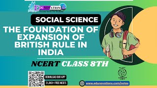 The foundation of expansion of British rule in India  NCERT Class 8 SOCIAL SCIENCE  CBSE [upl. by Ghiselin]