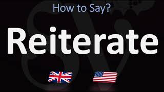 How to Pronounce Reiterate 2 WAYS UKBritish Vs USAmerican English Pronunciation [upl. by Gilmour]