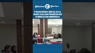 Paradigma Sekolah dan Guru dalam Penerapan Kurikulum Merdeka di Papua [upl. by Mozelle]