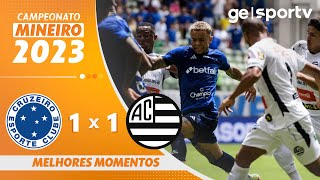 CRUZEIRO 1 X 1 ATHLETIC  MELHORES MOMENTOS  CAMPEONATO MINEIRO 2023  geglobo [upl. by Betteanne]