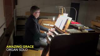 AMAZING GRACE J Newton Organ solo [upl. by Edea]