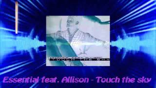 Essential Feat Allison  Touch The Sky [upl. by Aicilic]