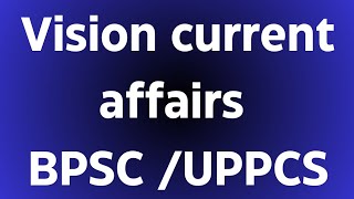 Vision Ias Current affairs for BPSC amp UPPCS [upl. by Gloria]