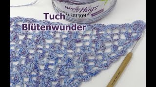 Tuch Blütenwunder Häkeln  Easy  Teil 1 [upl. by Ardnat]