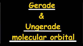 gerade and ungerade molecular orbital [upl. by Rozelle]