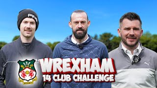 WREXHAM AFC Take On The 14 CLUB CHALLENGE [upl. by Ronnholm625]