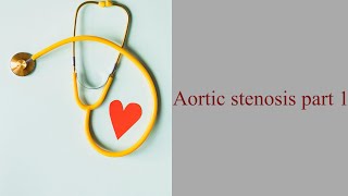 aortic stenosis part 1 [upl. by Naras393]