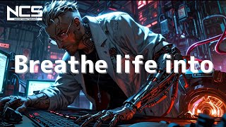 【NCS】Breathe life into [upl. by Henn]