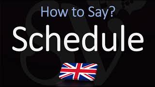 How to Pronounce Schedule BRITISH English [upl. by Favin]