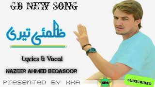 Nazeer Ahmed Beqasoor  Shina Song 2021  Zulmai Teeri [upl. by Eillen404]