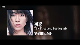 宇多田ヒカル  初恋 TBK First Love bootleg remix [upl. by Adniram]