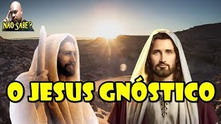 O JESUS GNÓSTICO [upl. by Berny]