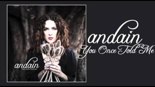 Andain  You Once Told Me [upl. by Krista]