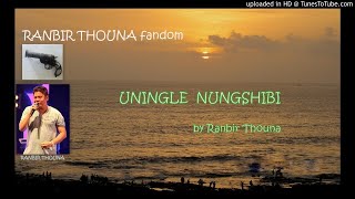 Uningle Nungshibi audio only by Ranbir Thouna [upl. by Donny]