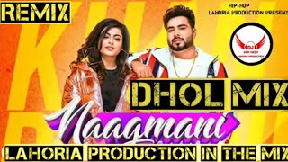 NAAGMANI KHAN BHANI PUNJABI SONG DHOL MIX LAHORIA PRODUCTION DJ VINU PAL [upl. by Moraj]