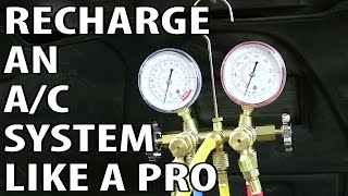 How To Recharge an AC System Professionally DIY [upl. by Atselec]