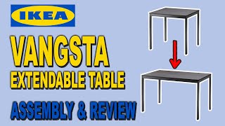 IKEA Vangsta Extendable Table  Assembly amp Review  Clueless Dad [upl. by Ainet]