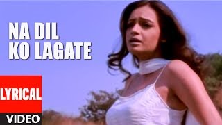 Na Dil Ko Lagate Lyrical Video  Koi Mere Dil Mein Hai  Anuradha PaudwalUdit Narayan  Diya Mirza [upl. by Sivraj]