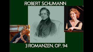 Robert Schumann – 3 Romanzen op 94 [upl. by Madelon255]