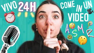 VIVO PER 24H COME IN UN VIDEO ASMR🤫😱 LO❤️ DIVERTENTE😂 [upl. by Deirdre]