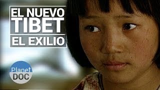 El Nuevo Tibet El Exilio  Cultura  Planet Doc [upl. by Nnaecyoj]