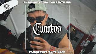 quotCuantosquot Faruz Feet Type Beat  Instrumental  Base de Rap Uso Libre marcmacbeats1 [upl. by Cirre]