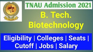 TNAU Admission 2021 BTech Biotechnology  Eligibility  Colleges  Cutoff  Seats  Jobs  Salary [upl. by Esther]