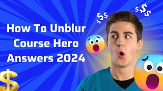 How to Unblur Course Hero Answers 2024 [upl. by Mycah]