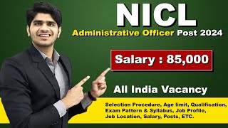 NICL AO Recruitment 2024  Salary  85000  New Vacancy  Full Details [upl. by Sutphin700]